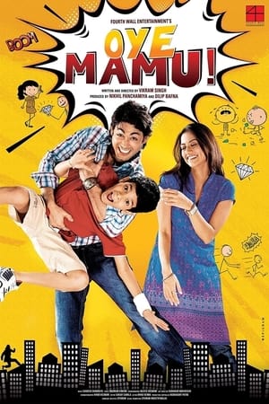 Oye Mamu! (2021) Hindi Movie – [350MB] HD Poster Download - filmyfly